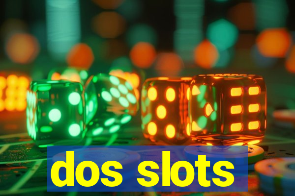 dos slots